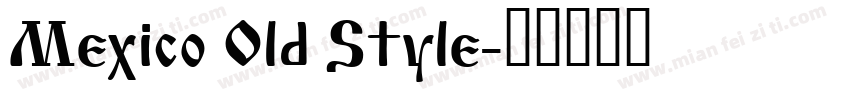 Mexico Old Style字体转换